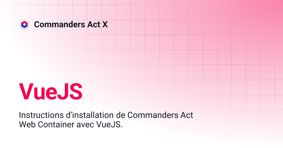 VueJS | Commanders Act X