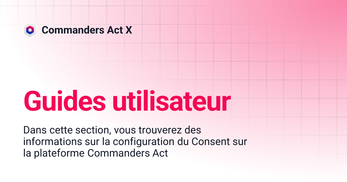 Guides utilisateur | Commanders Act X