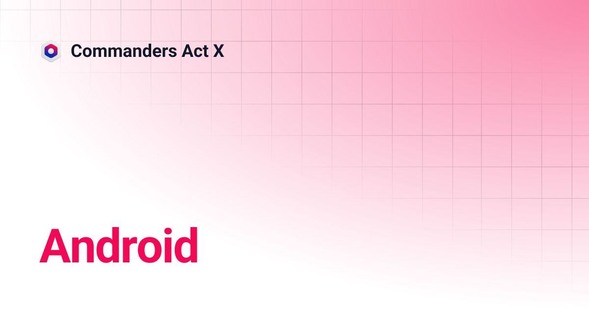Android | Commanders Act X