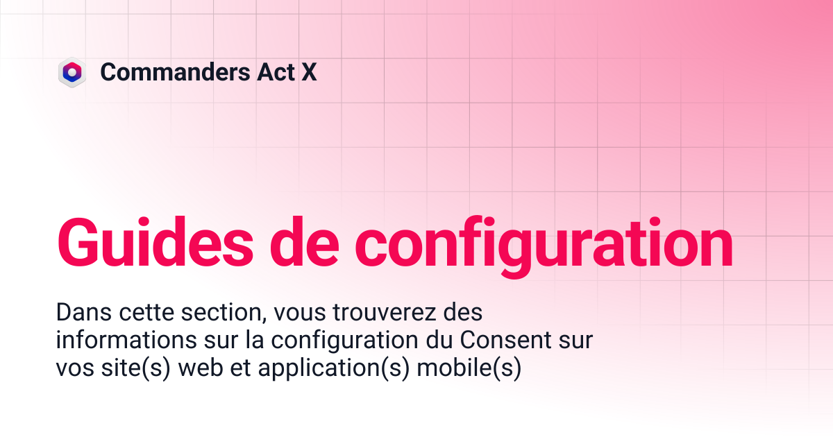 Guides de configuration | Commanders Act X