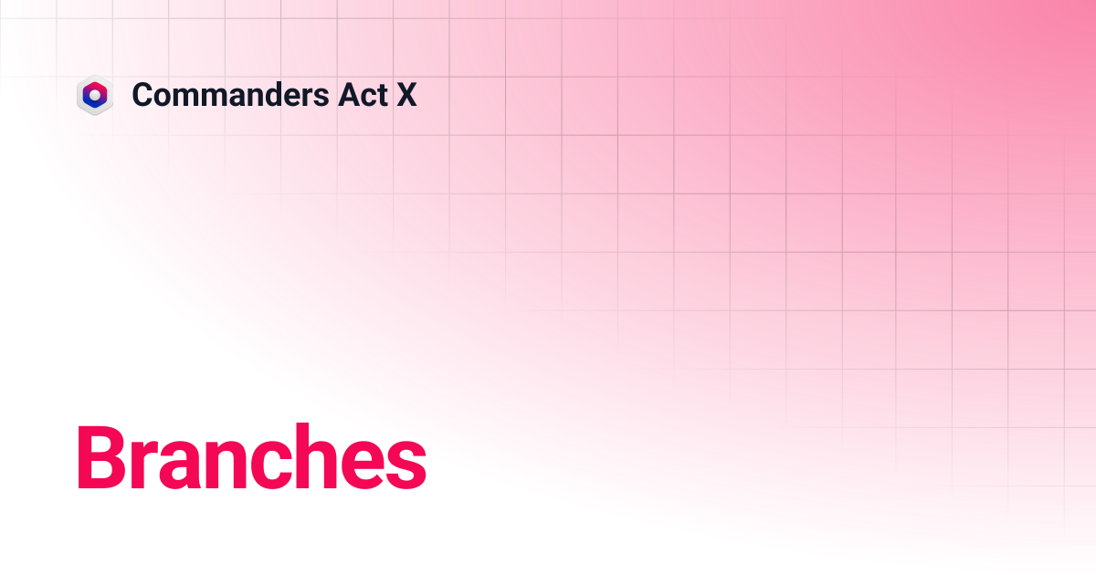 Branches | Commanders Act X