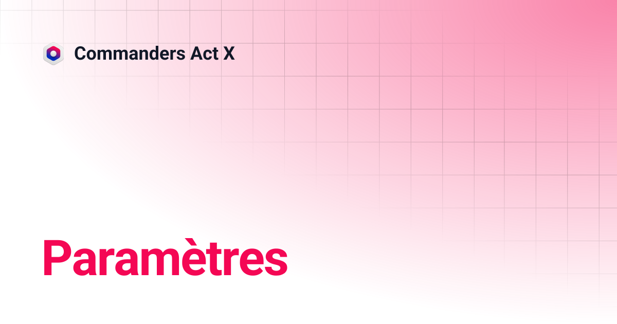 Paramètres | Commanders Act X