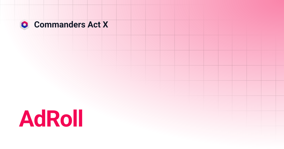 AdRoll | Commanders Act X