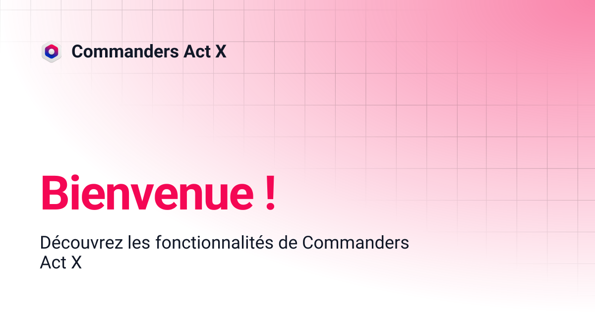 Bienvenue ! | Commanders Act X