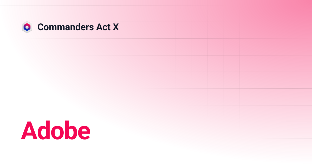 Adobe | Commanders Act X