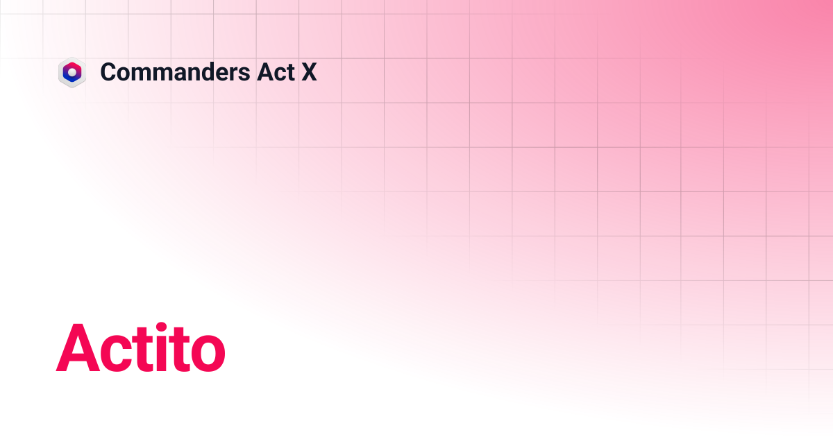 Actito | Commanders Act X