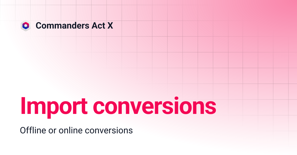 Import conversions | Commanders Act X