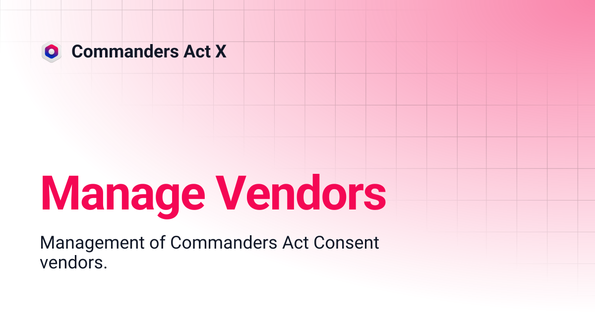 Manage Vendors | Commanders Act X