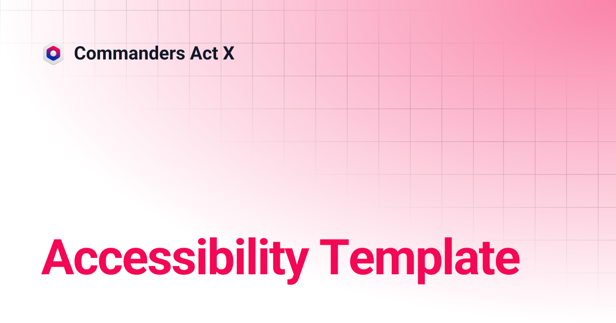Accessibility Template | Commanders Act X