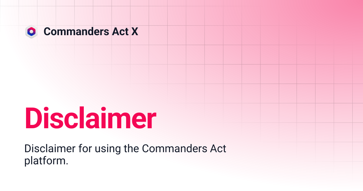 Disclaimer | Commanders Act X