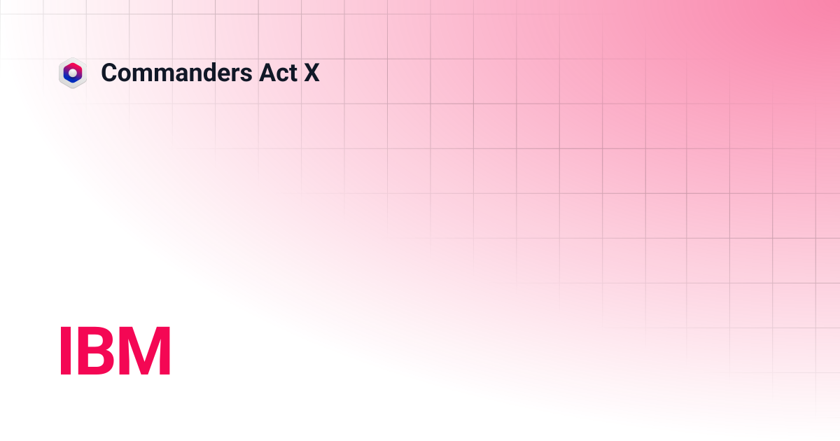 IBM | Commanders Act X