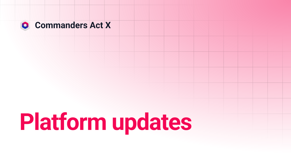 Platform updates | Commanders Act X
